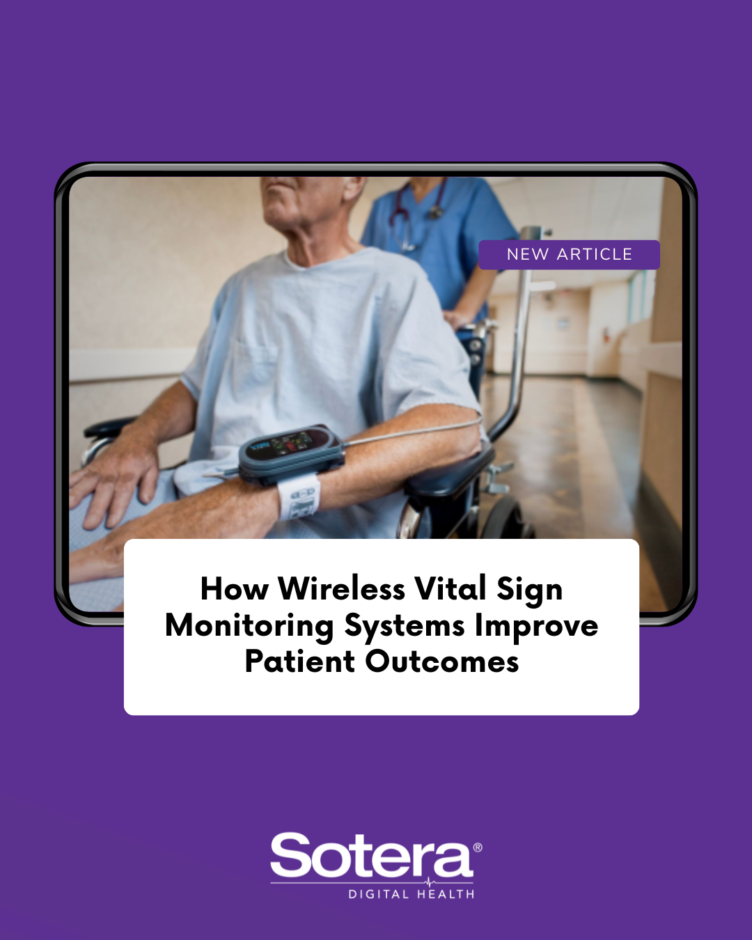 How Wireless Vital Sign Monitoring Systems Improve Patient Outcomes